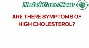 Unveiling the Hidden Symptoms of High Cholesterol: What You Need to Know