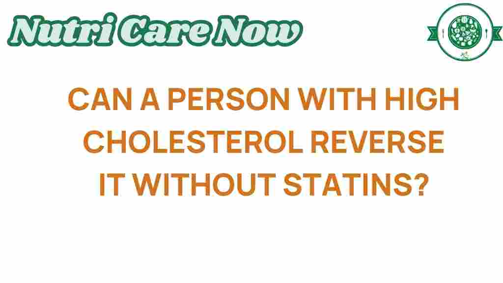 can-high-cholesterol-reversed-naturally