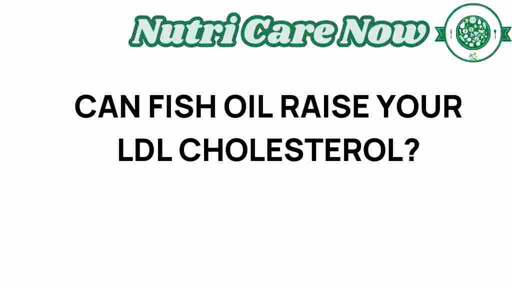 fish-oil-raise-ldl-cholesterol