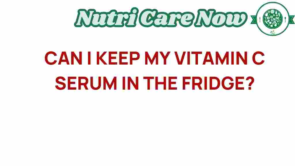 vitamin-c-serum-fridge