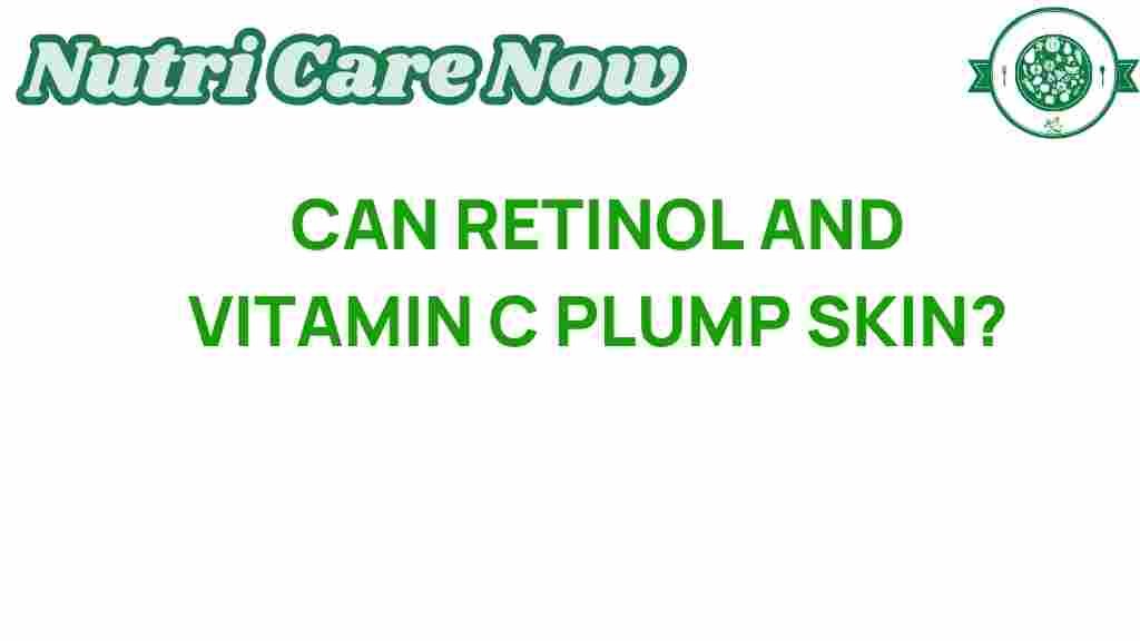 retinol-vitamin-c-skin-plumpness