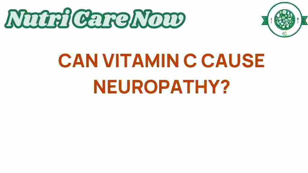 vitamin-c-cause-neuropathy