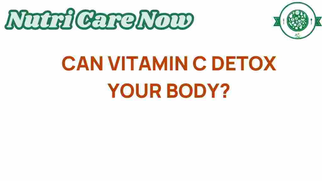 can-vitamin-c-detox-your-body