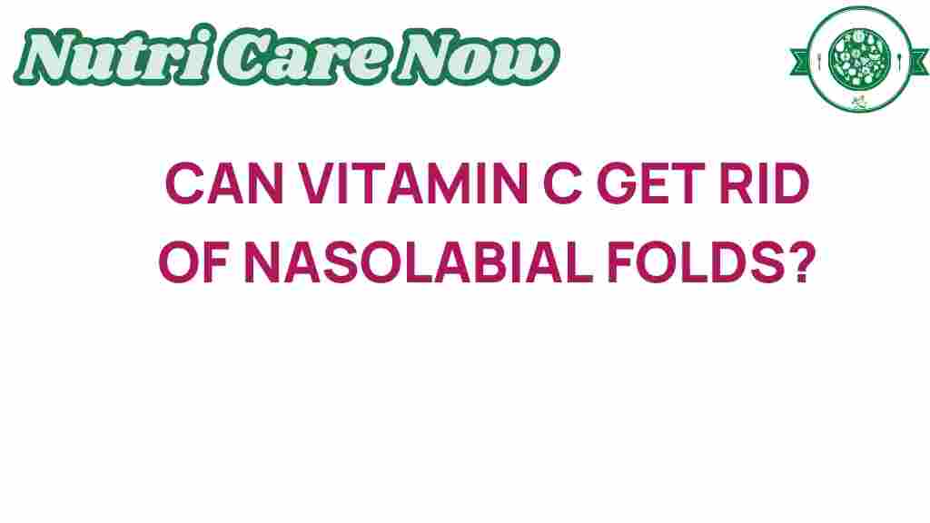 vitamin-c-nasolabial-folds