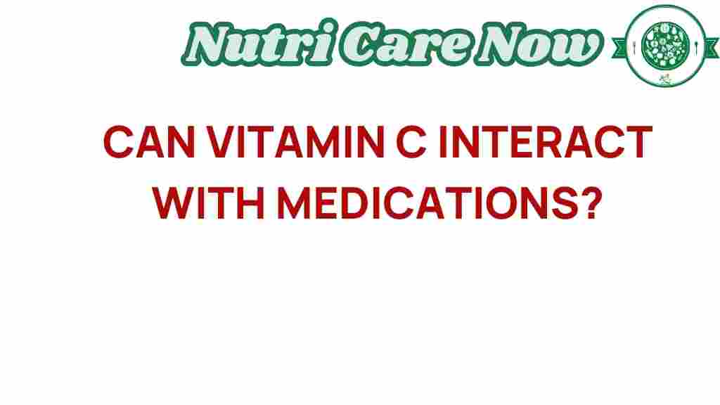 vitamin-c-interact-with-medications