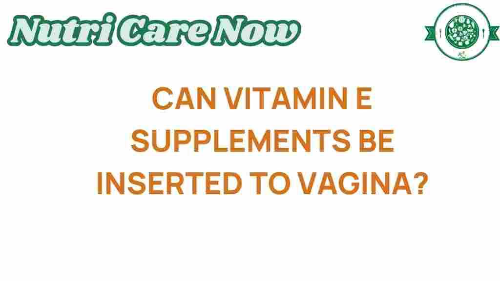 vitamin-e-supplements-vaginal-health