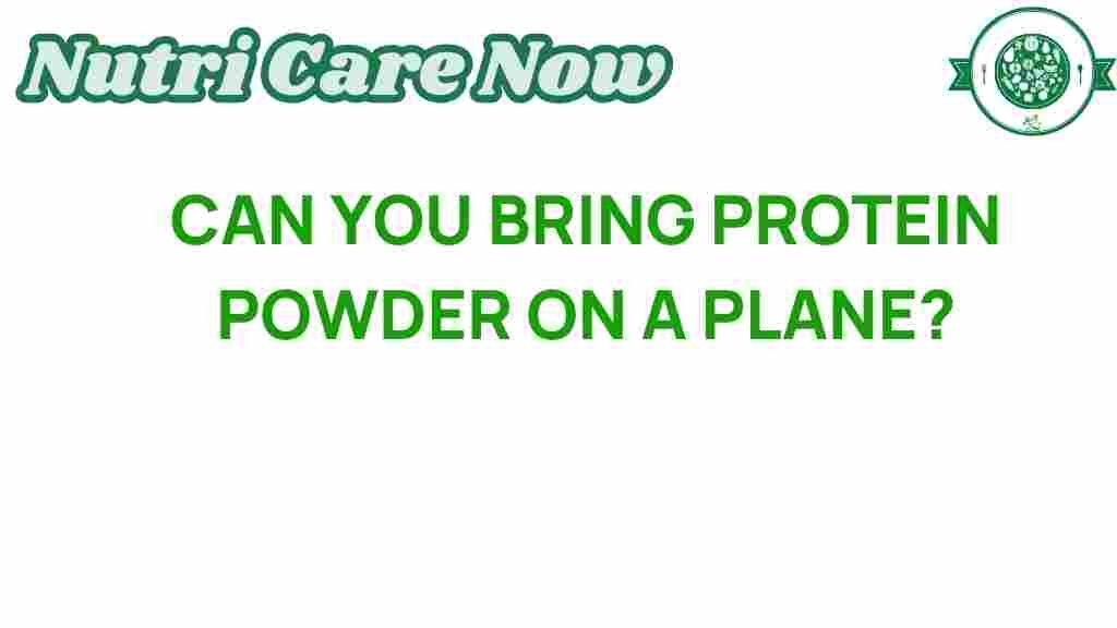 can-you-bring-protein-powder-on-a-plane