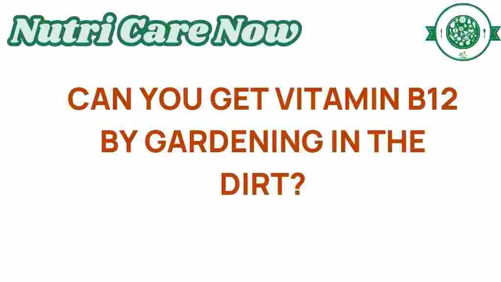 unearthing-vitamin-b12-gardening