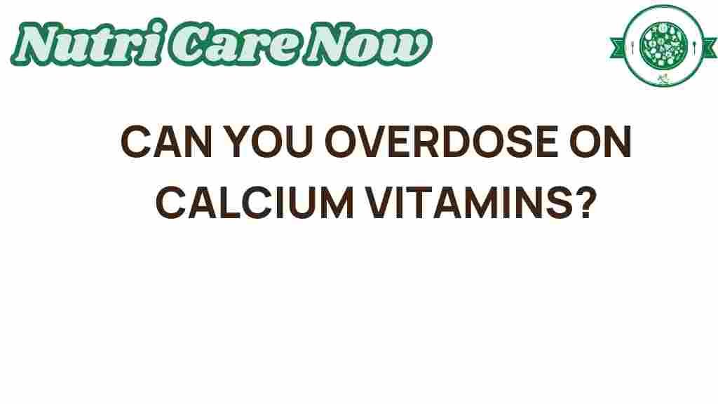 calcium-overdose-on-vitamins
