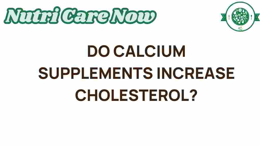 do-calcium-supplements-increase-cholesterol