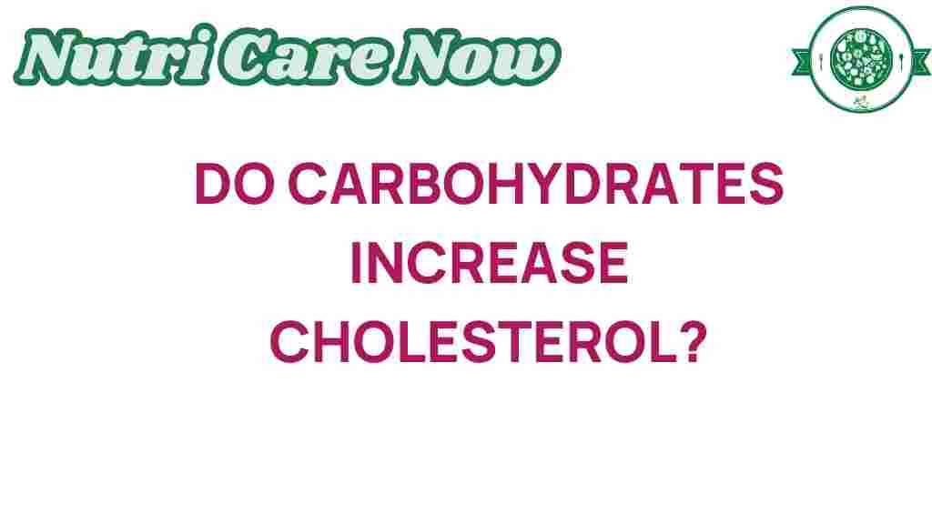 do-carbohydrates-increase-cholesterol