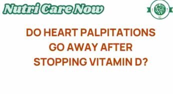 Do Heart Palpitations Disappear After Ceasing Vitamin D Intake?