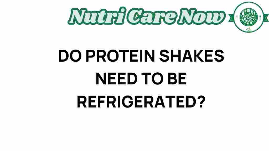 do-protein-shakes-require-refrigeration