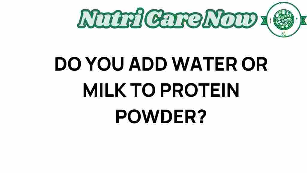 water-or-milk-protein-powder