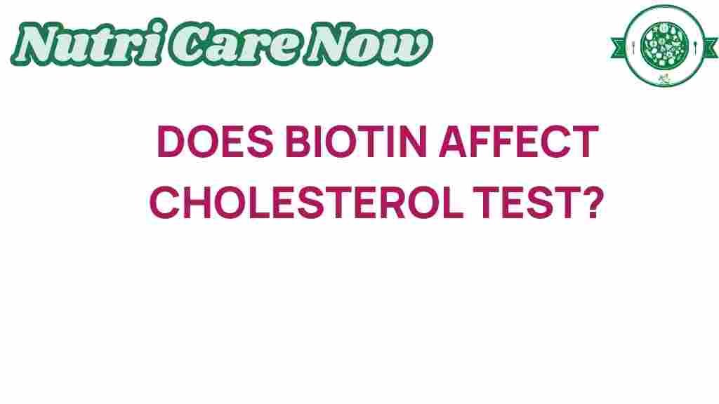 biotin-affect-cholesterol-testing