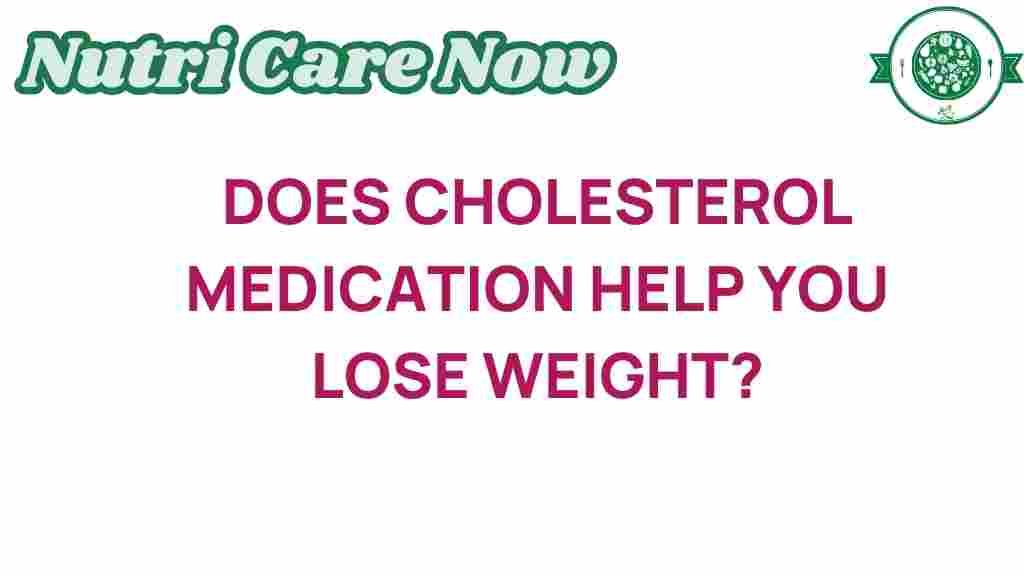 cholesterol-medication-weight-loss