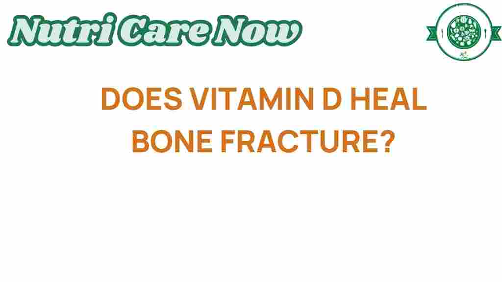 vitamin-d-heal-bone-fracture