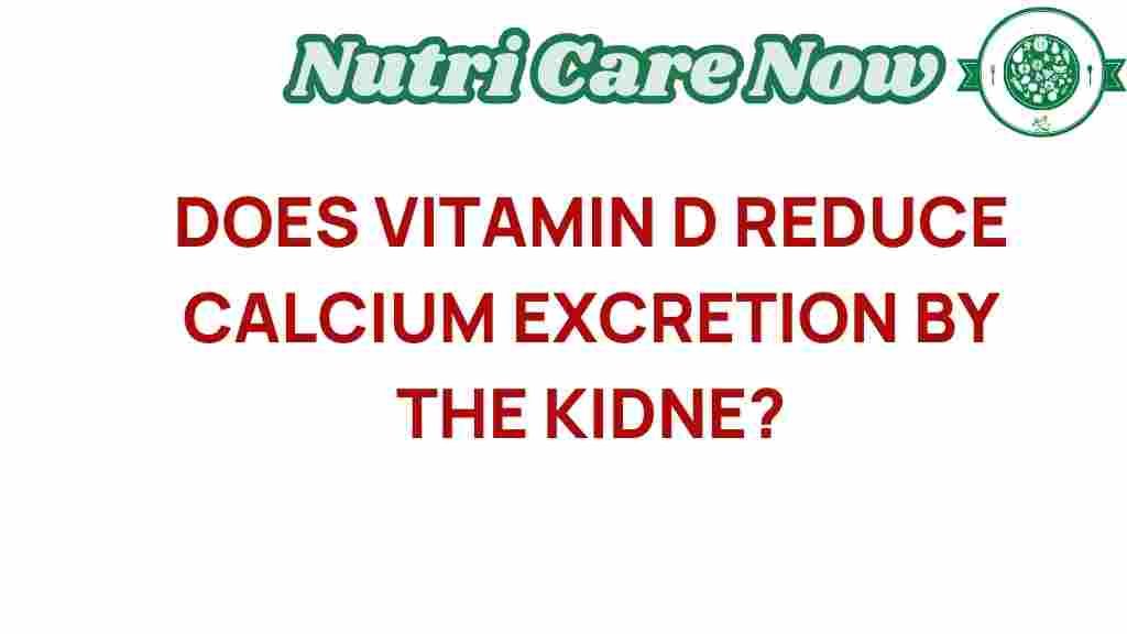 vitamin-d-reduce-calcium-excretion-kidneys