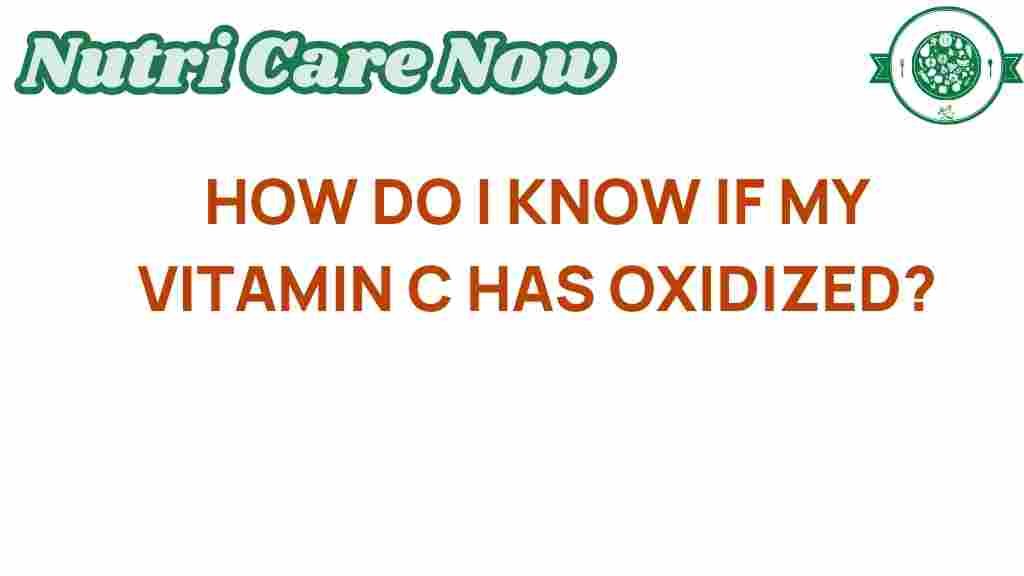 vitamin-c-oxidation-signs