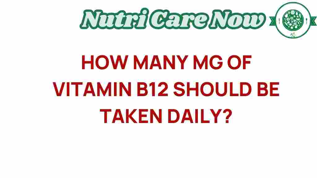 vitamin-b12-daily-dosage