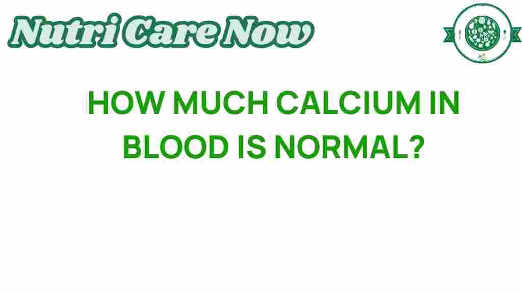how-much-calcium-in-blood-normal
