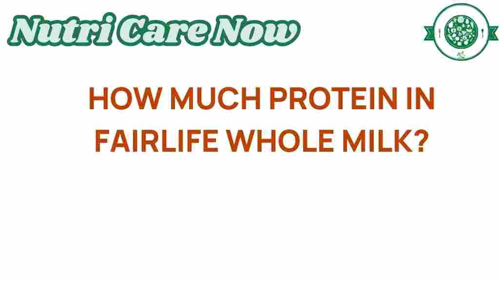 fairlife-whole-milk-protein-content