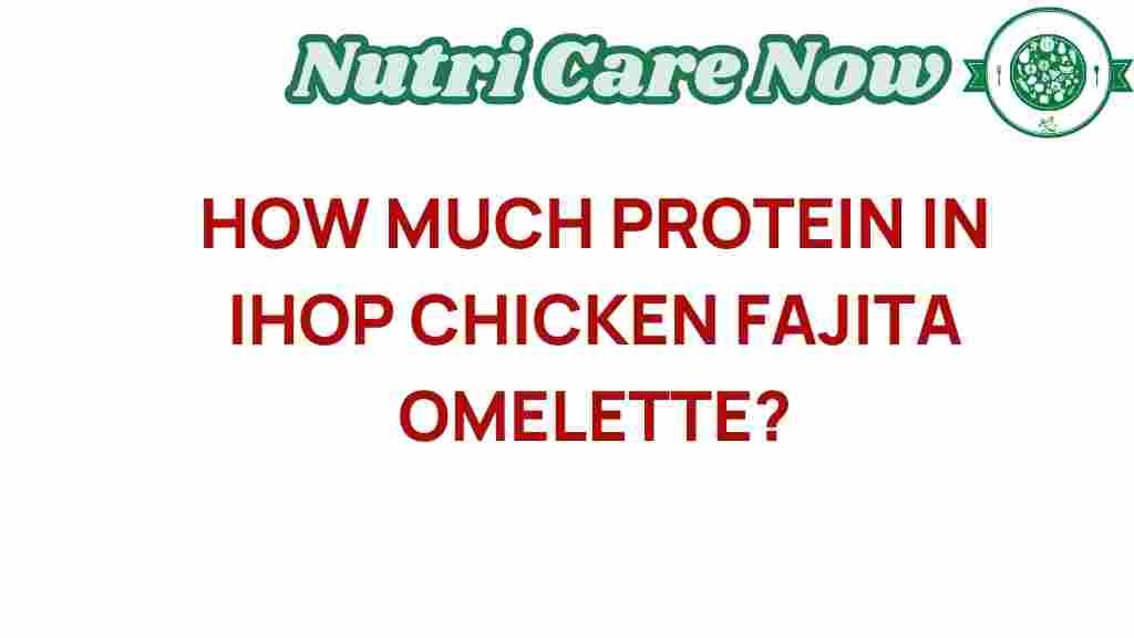 protein-in-ihop-chicken-fajita-omelette