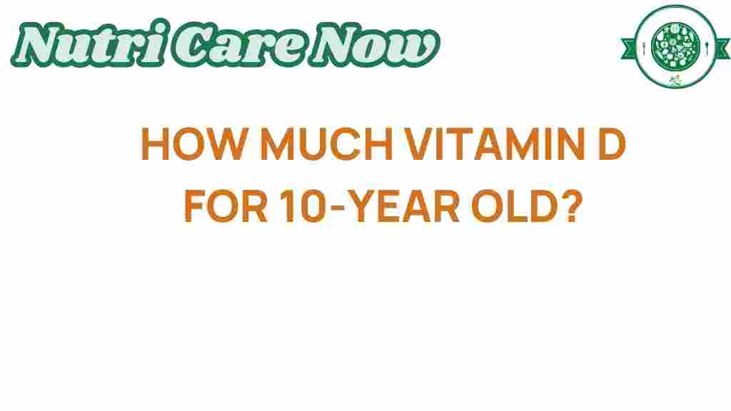 vitamin-d-for-10-year-old