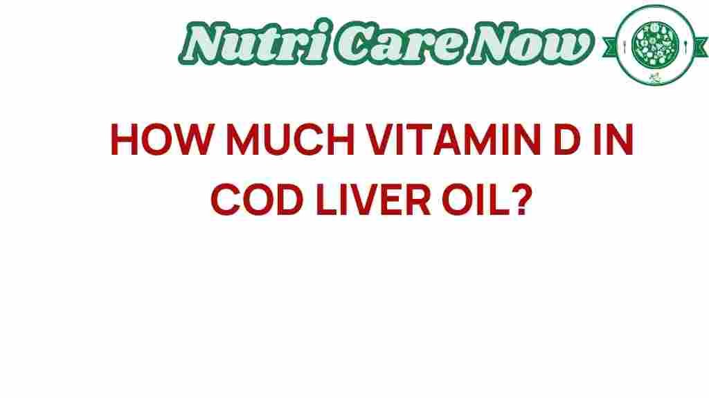 cod-liver-oil-vitamin-d-content
