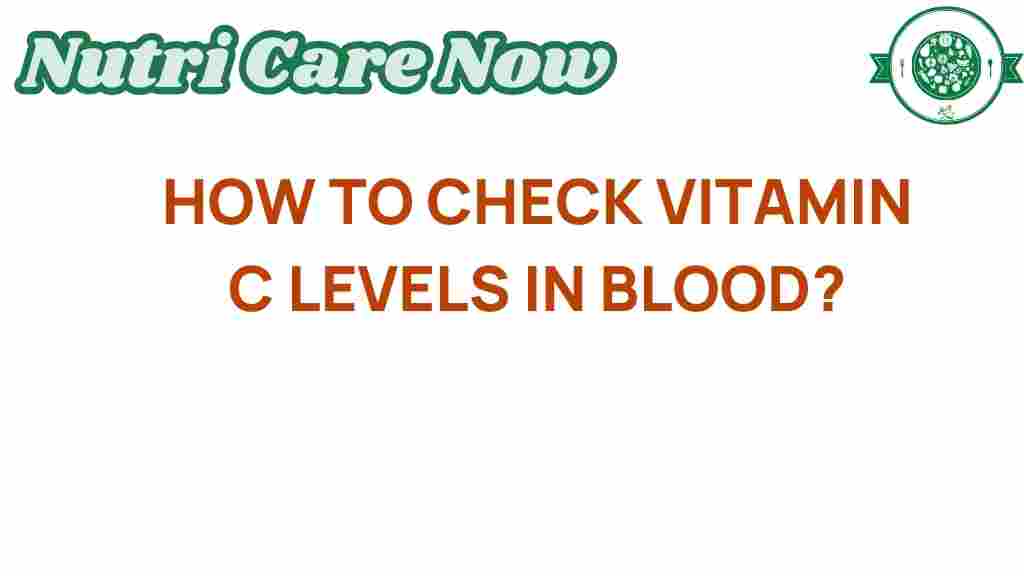 check-vitamin-c-levels-in-blood