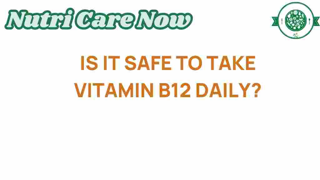 vitamin-b12-daily-safety