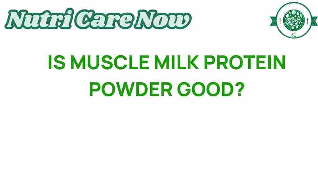 muscle-milk-protein-powder-good