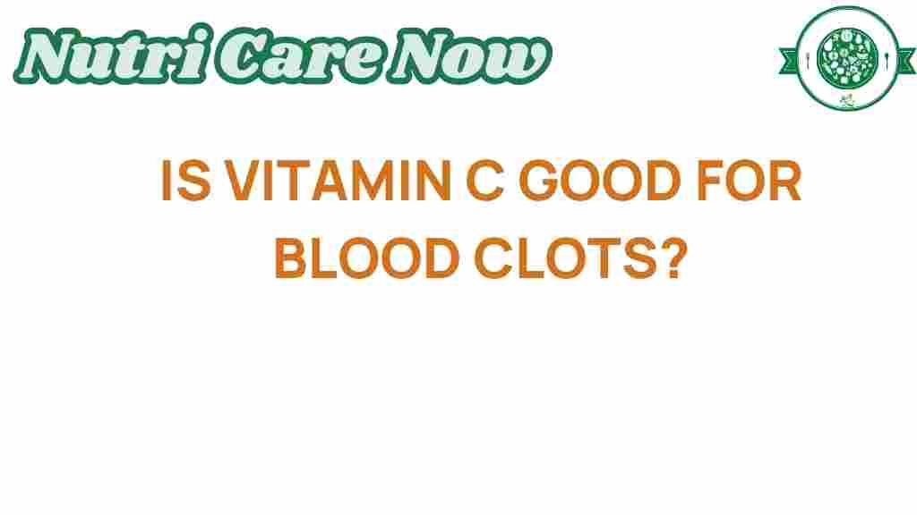 vitamin-c-good-for-blood-clots