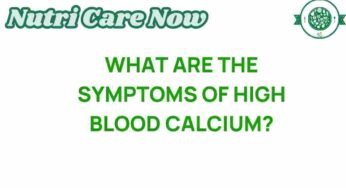 Unraveling the Mystery: What Are the Symptoms of High Blood Calcium?