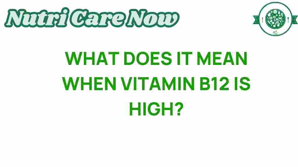 high-vitamin-b12-levels-implications