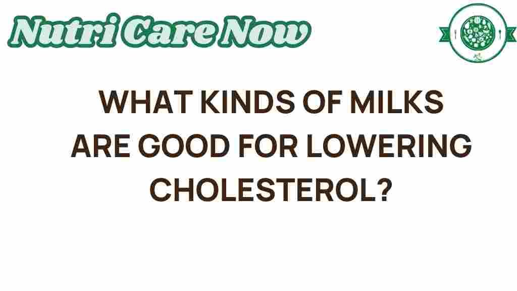 best-milks-lowering-cholesterol