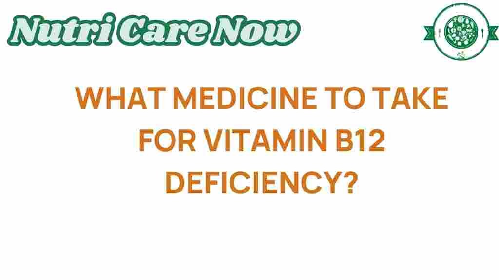 vitamin-b12-deficiency-medicine