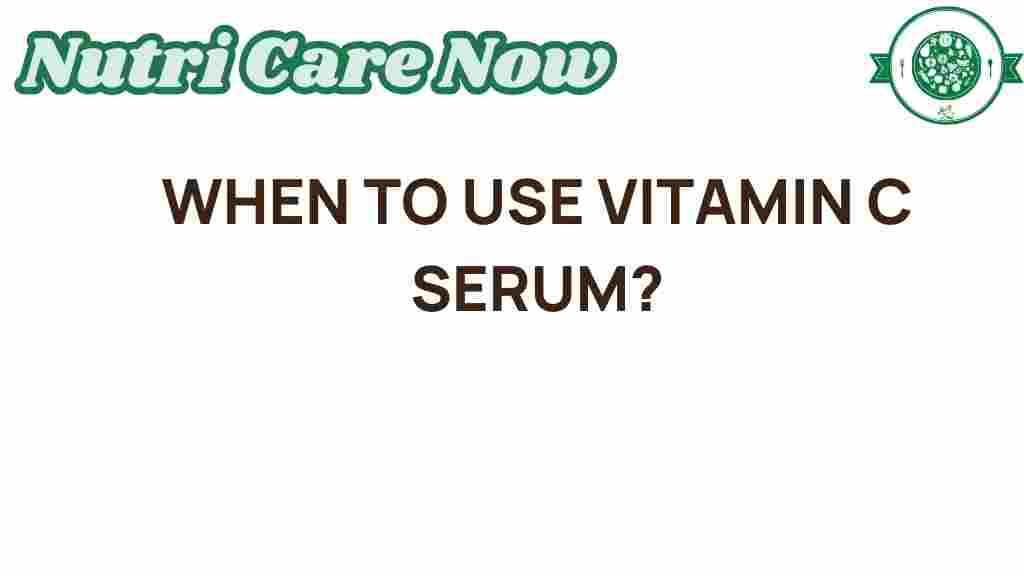 vitamin-c-serum-when-to-use