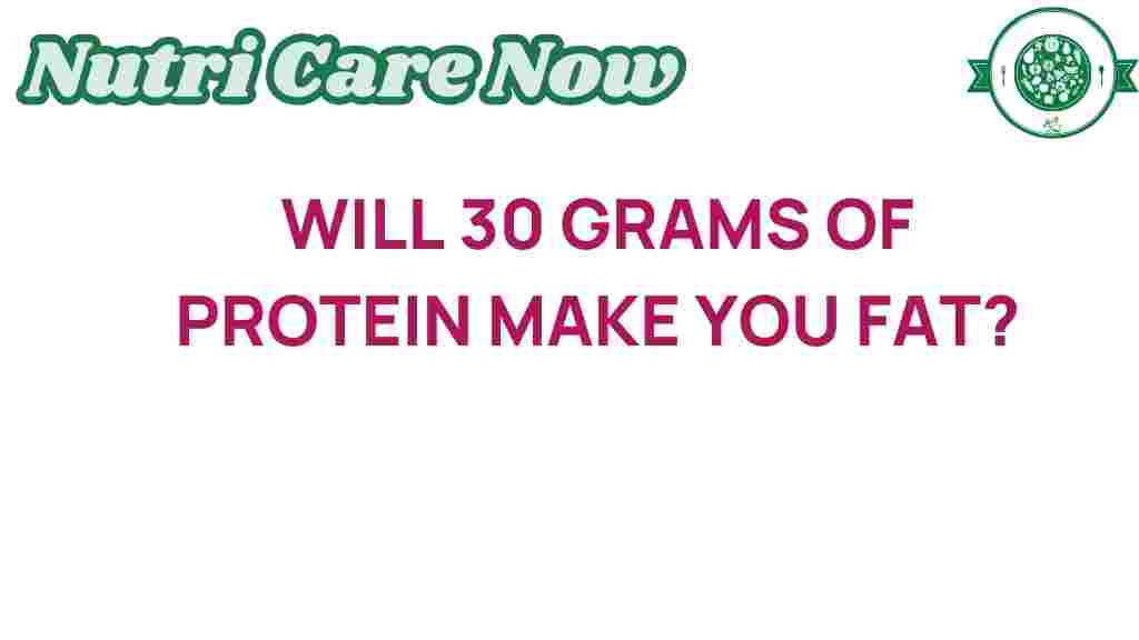 can-30-grams-of-protein-make-you-fat